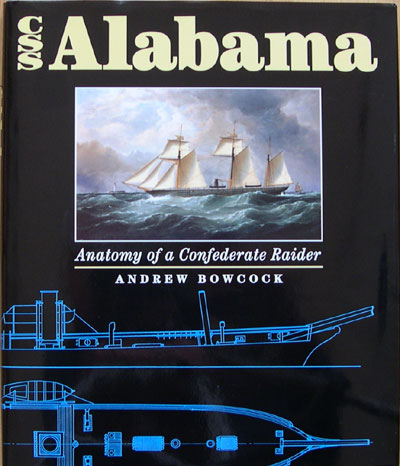 Andrew Bowcock: CSS Alabama Anatomy of a Confederate Raider