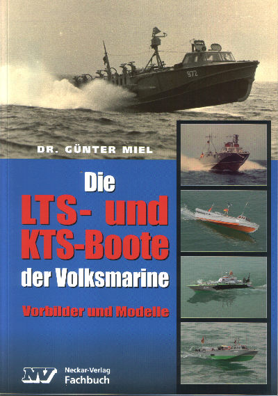 Die LTS- und KTS-Boote der Volksmarine / Vorbilder und Modelle