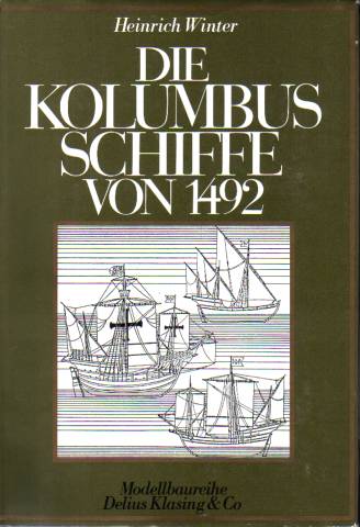 Heinrich Winter - Die Kolumbusschiffe von 1492